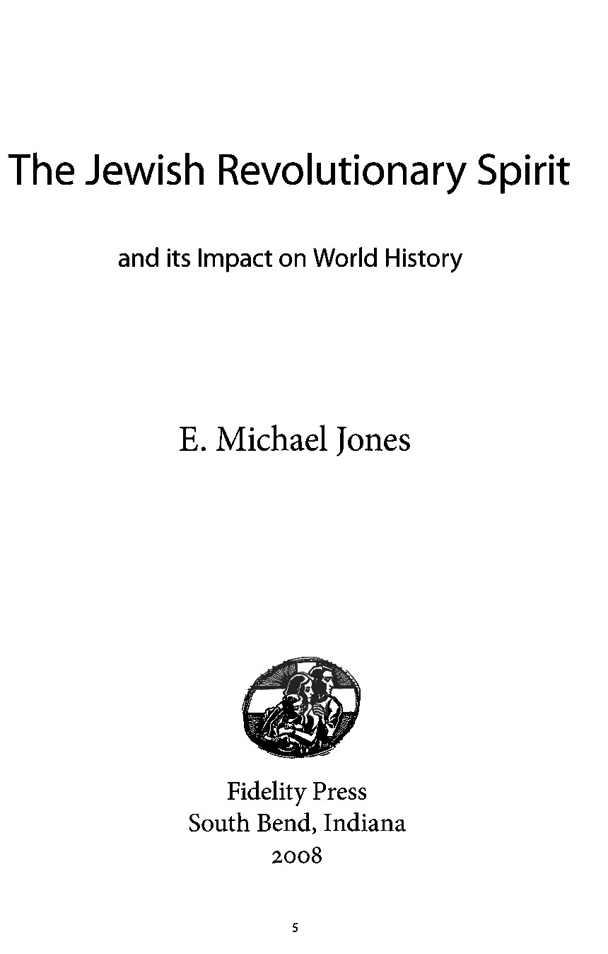 E. Michael Jones - The Jewish Revolutionary Spirit and its Impact on World History