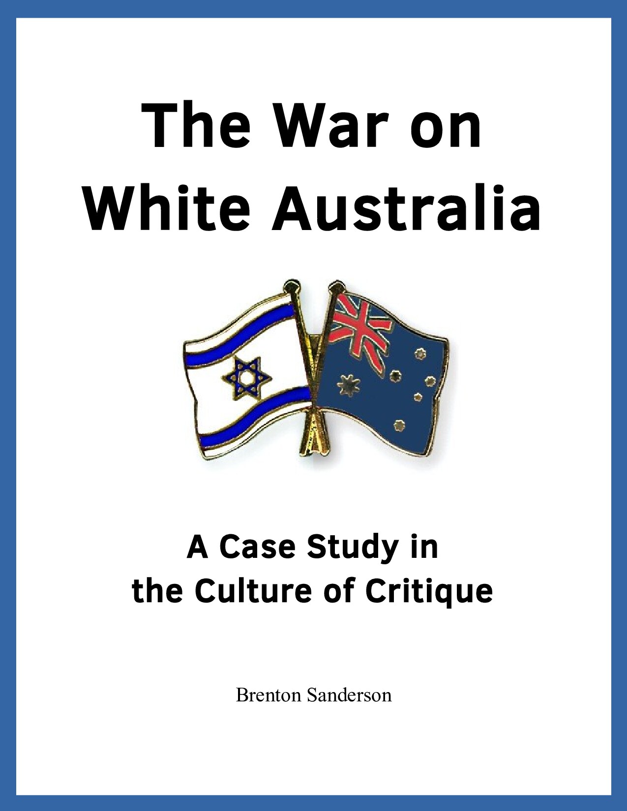 Sanderson, Brenton; The War on White Australia