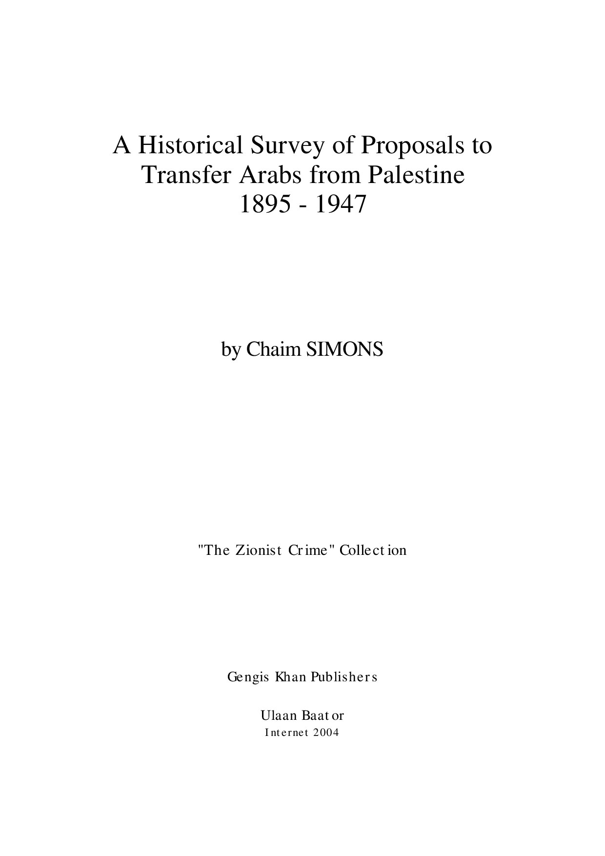 Simons, Chaim; A Historical Survey of Proposals to Transfer Arabs from Palestine 1895 - 1947