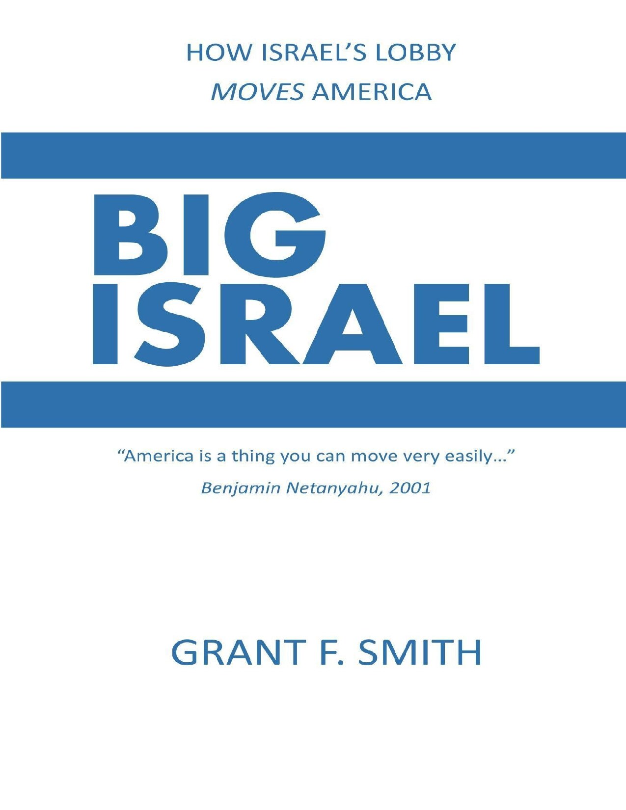 Big Israel: How Israel’s Lobby Moves America