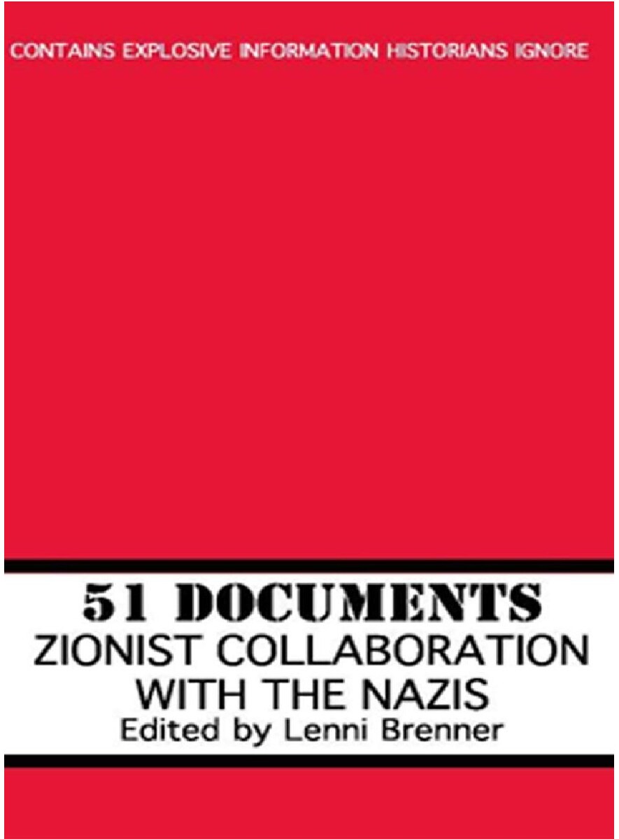 Lenni Brenner - 51 Documents - Zionist Collaboration with the Nazis
