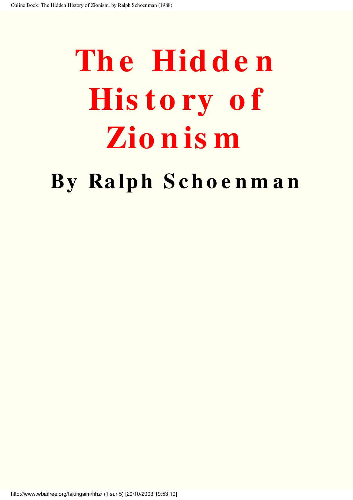 Online Book: The Hidden History of Zionism, by Ralph Schoenman (1988)