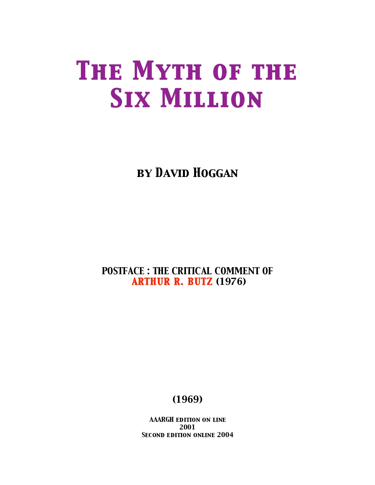 Hoggan, David; The Myth Of The Six Million