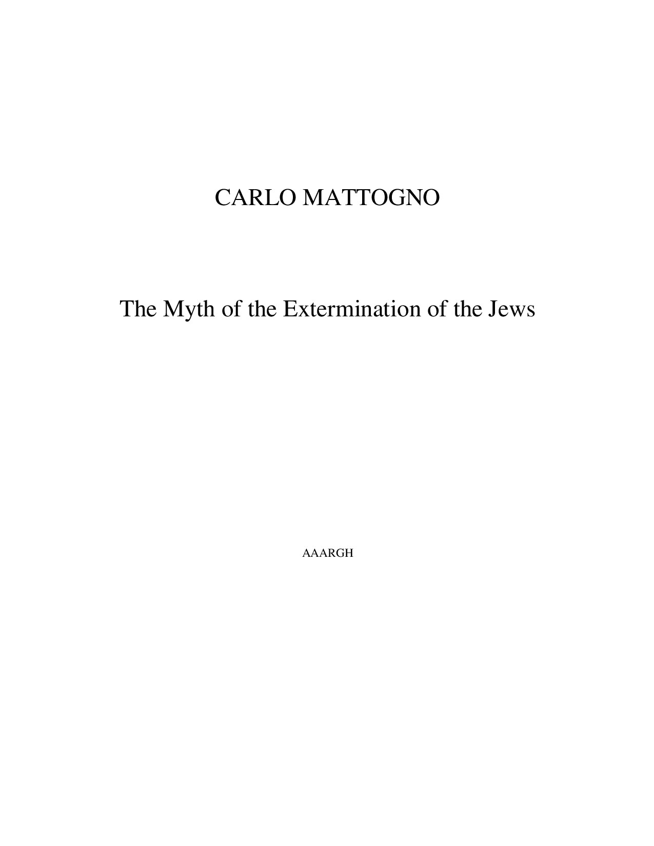 The Myth of the Extermination of the Jews
