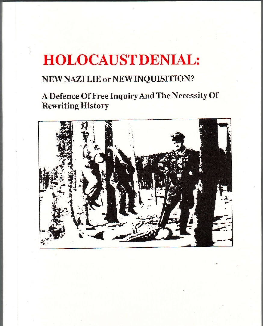 Anglo-Hebrew Publishing; Holocaust Denial - New Nazi Lie Or New Inquisition - A Defence Of Free Inquiry And The Necessity Of Rewriting History