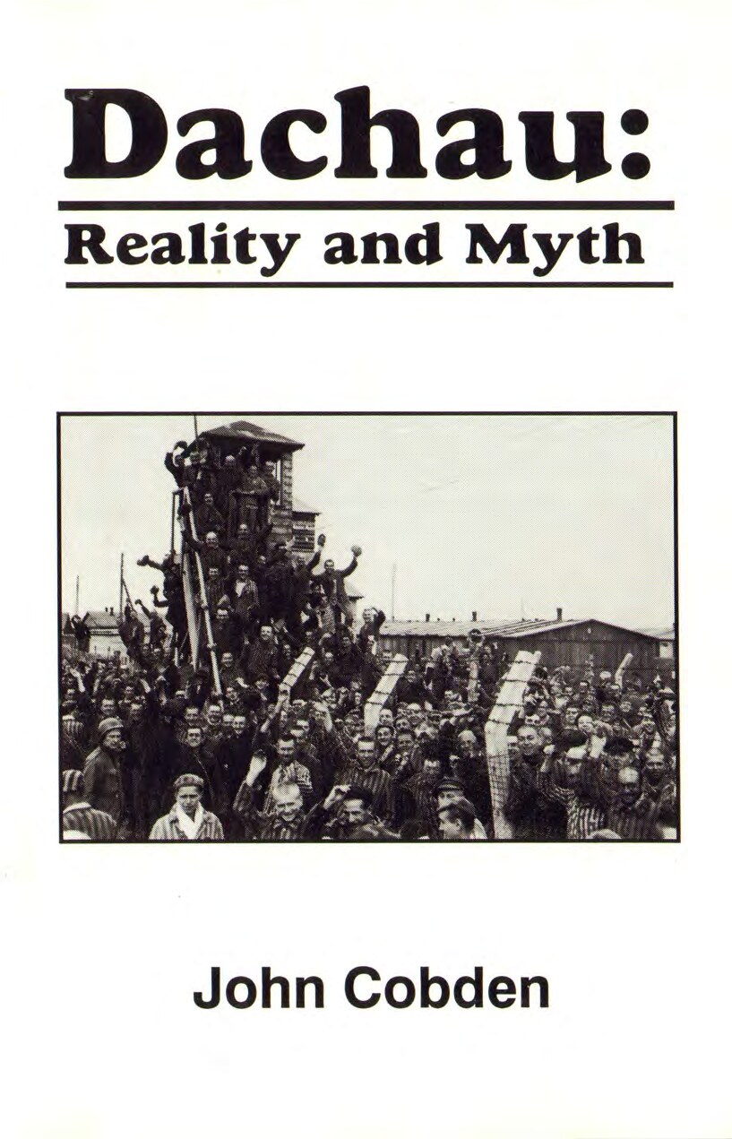 Cobden, John; Dachau - Reality and Myth