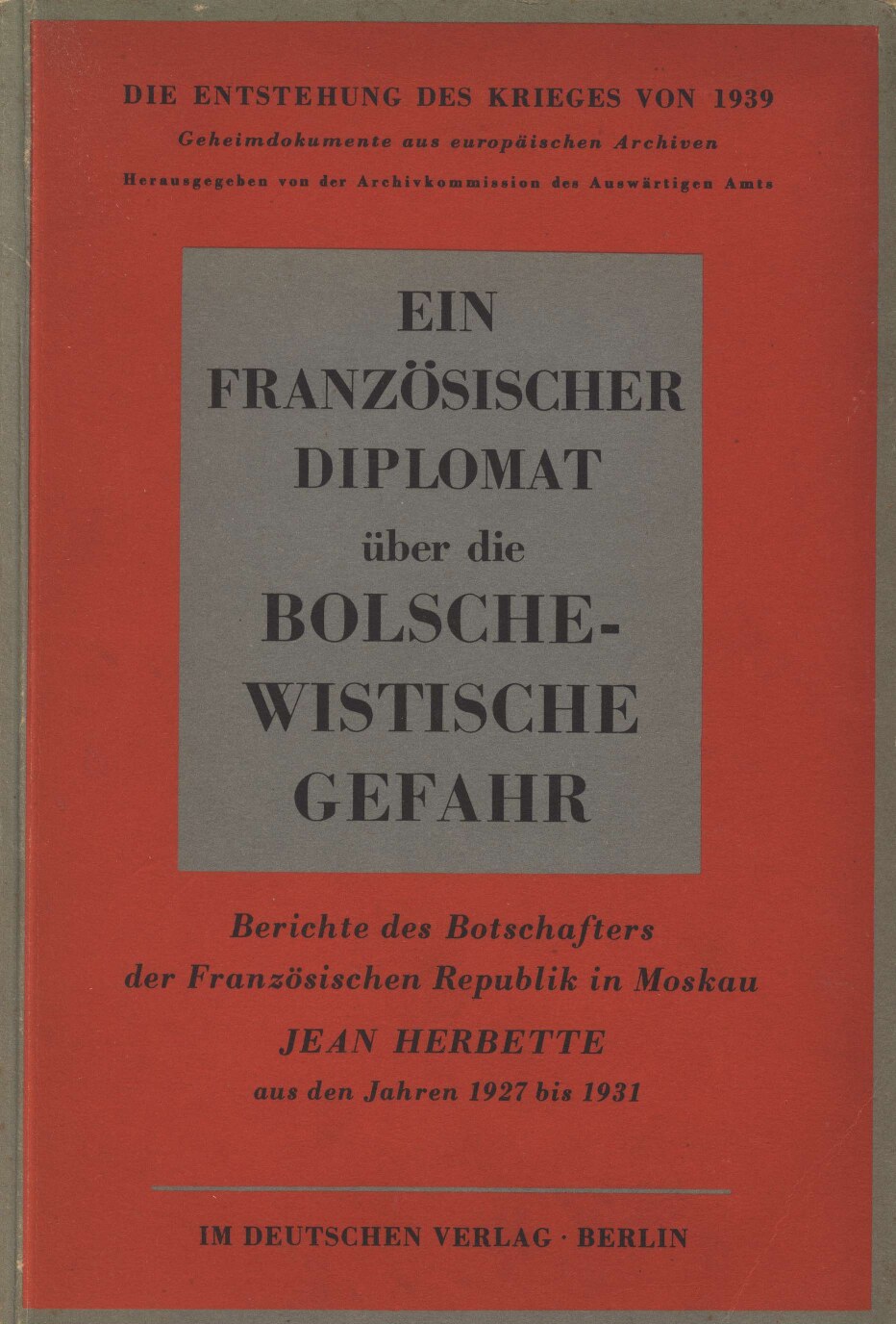 Ein französischer Diplomat über die bolschewistische Gefahr (1943, 186 S., Scan)