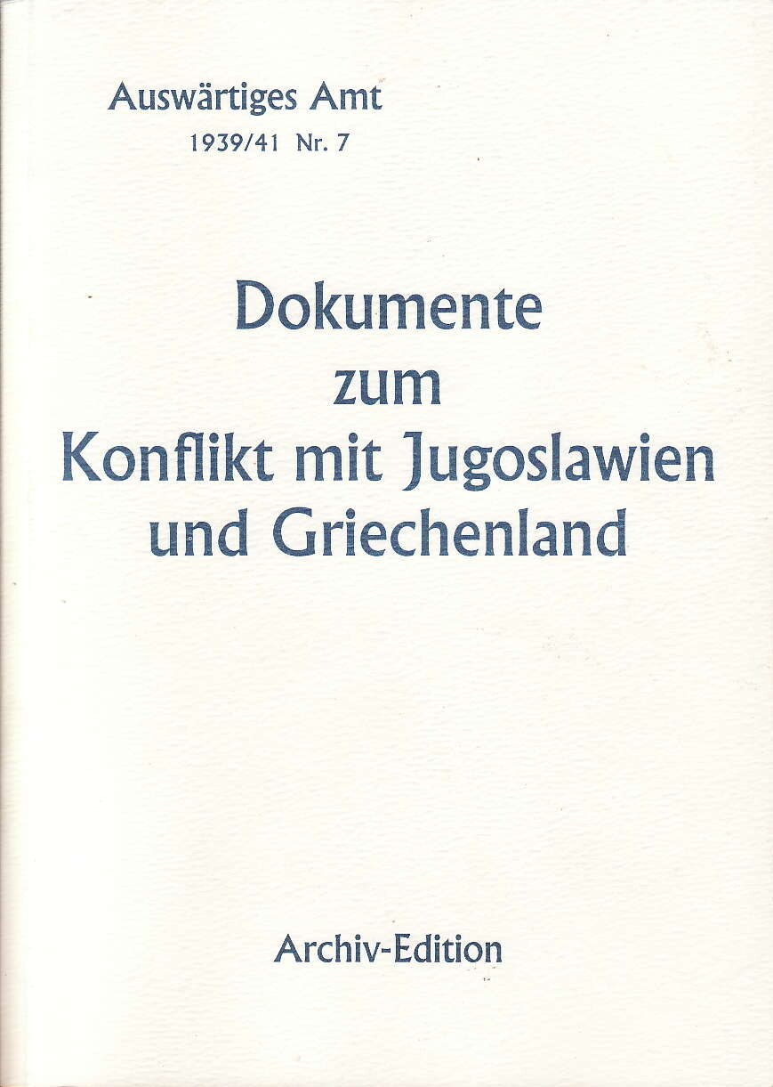 Weissbuch Nr. 7 - Dokumente zum Konflikt mit Jugoslawien und Griechenland (1941-1995, 108 Doppels., Scan)