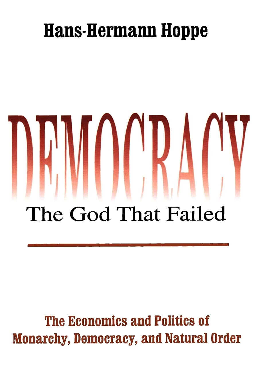 Democracy - the God That Failed