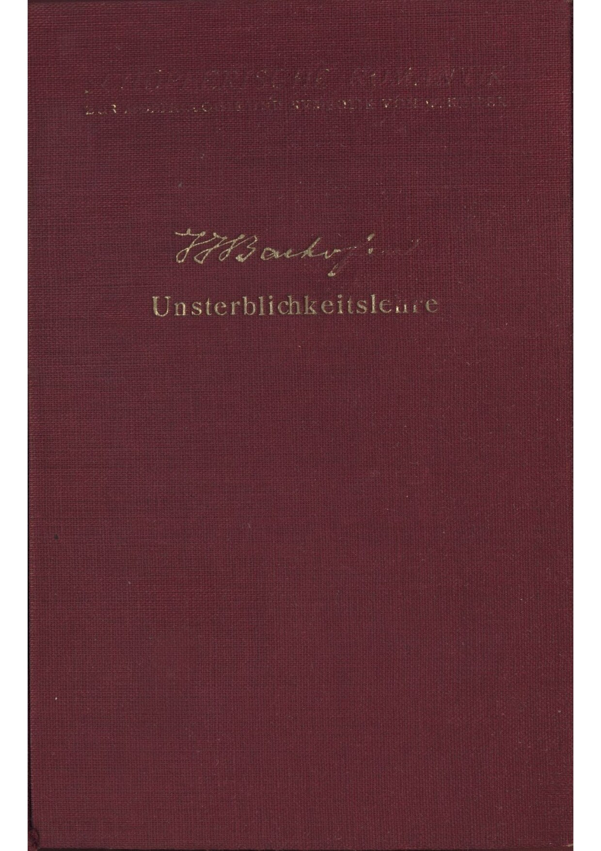 Unsterblichkeitslehre (1867-1938, 328 S., Scan)
