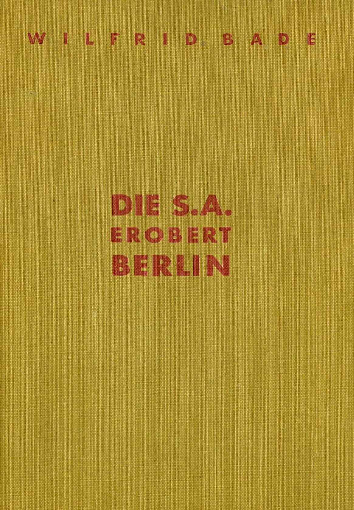 Die SA erobert Berlin (1937, 105 S., Text)