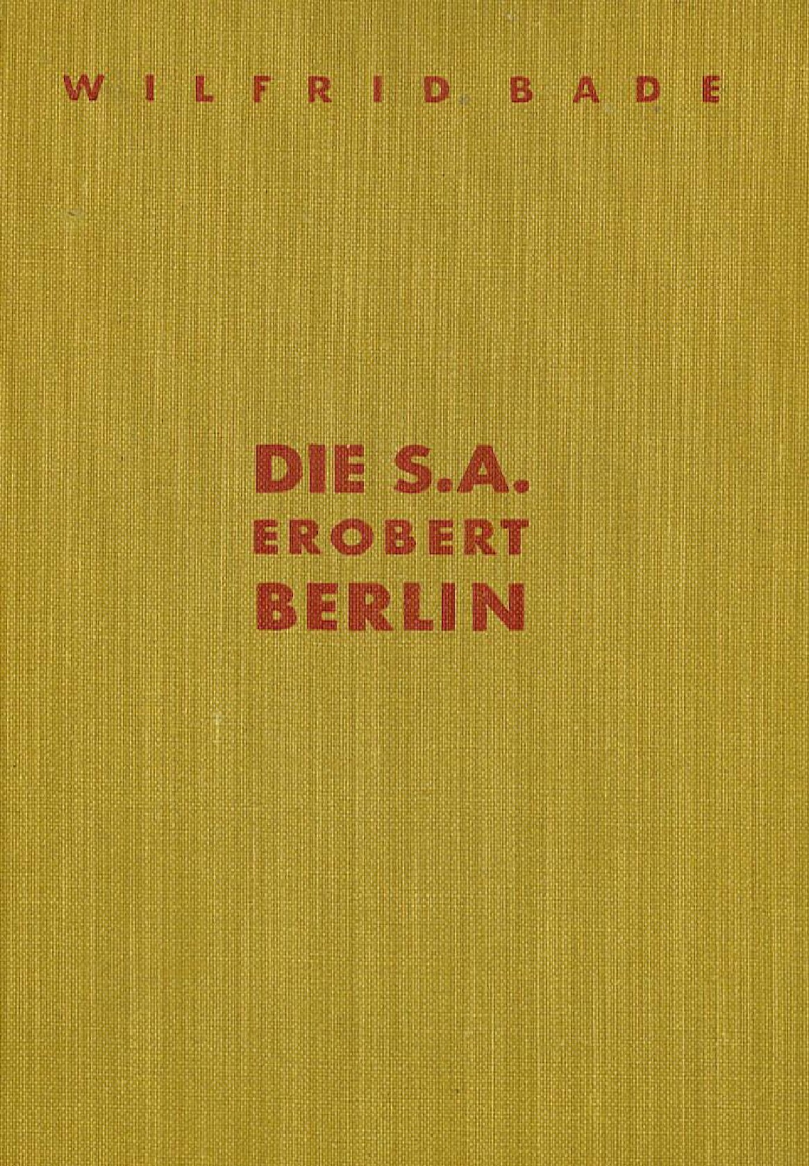 Die SA erobert Berlin (1937, 105 S., Text)