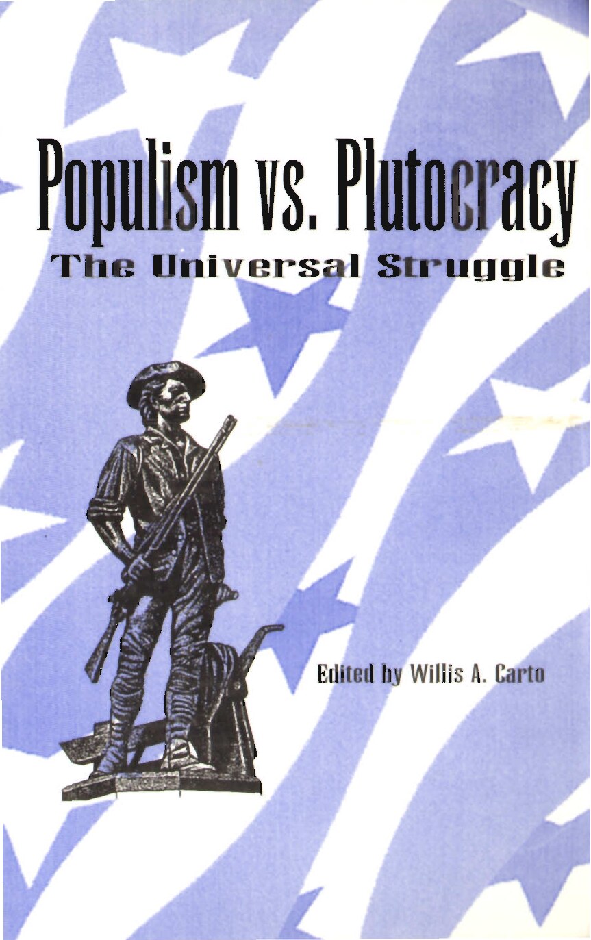 Carto, Willis; Populism vs Plutocracy