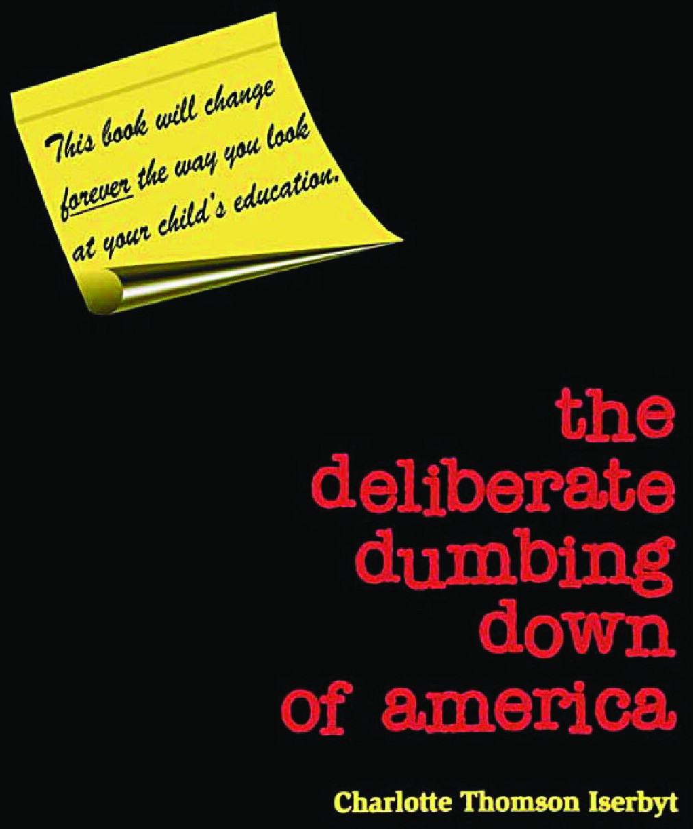 Deliberate Dumbing Down of America