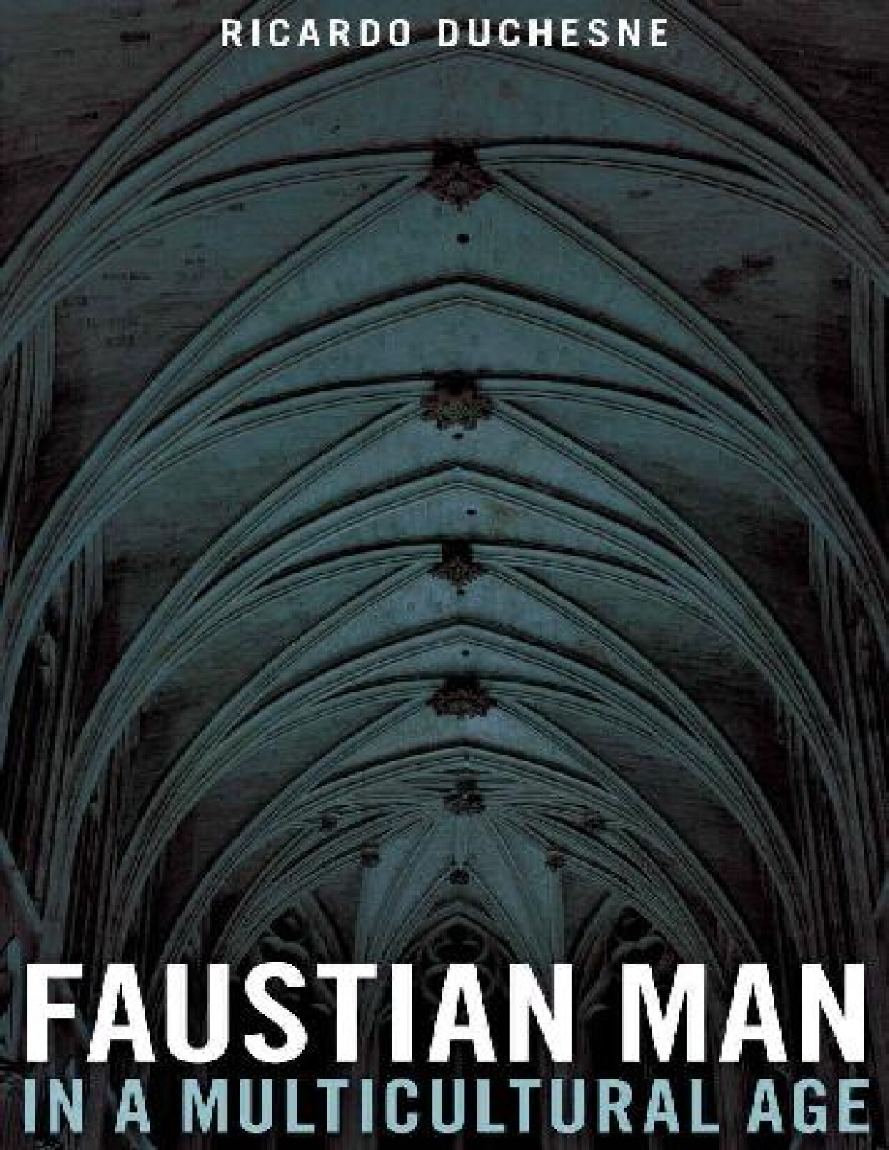 Faustian Man in a Multicultural Age