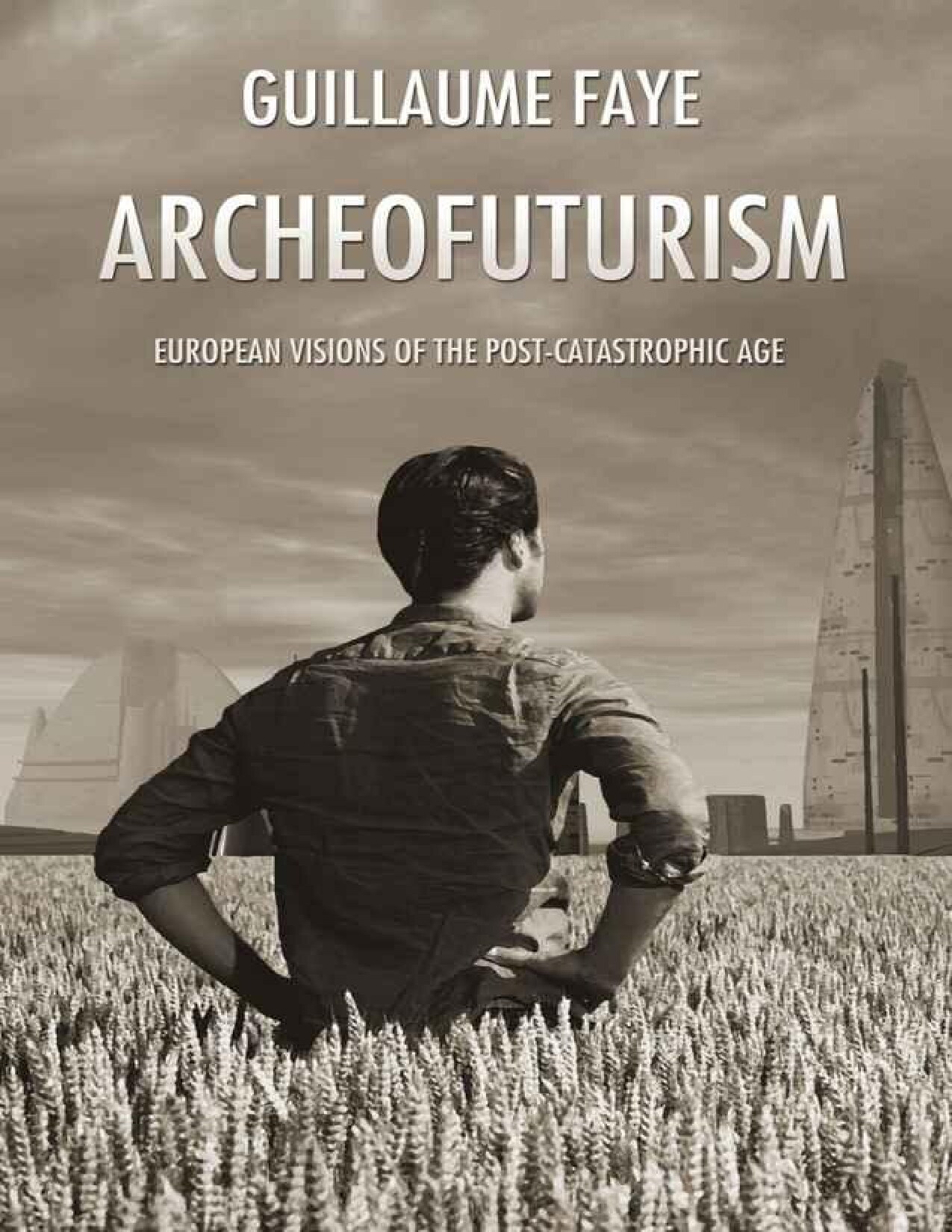 Faye, Guillaume; Archeofuturism