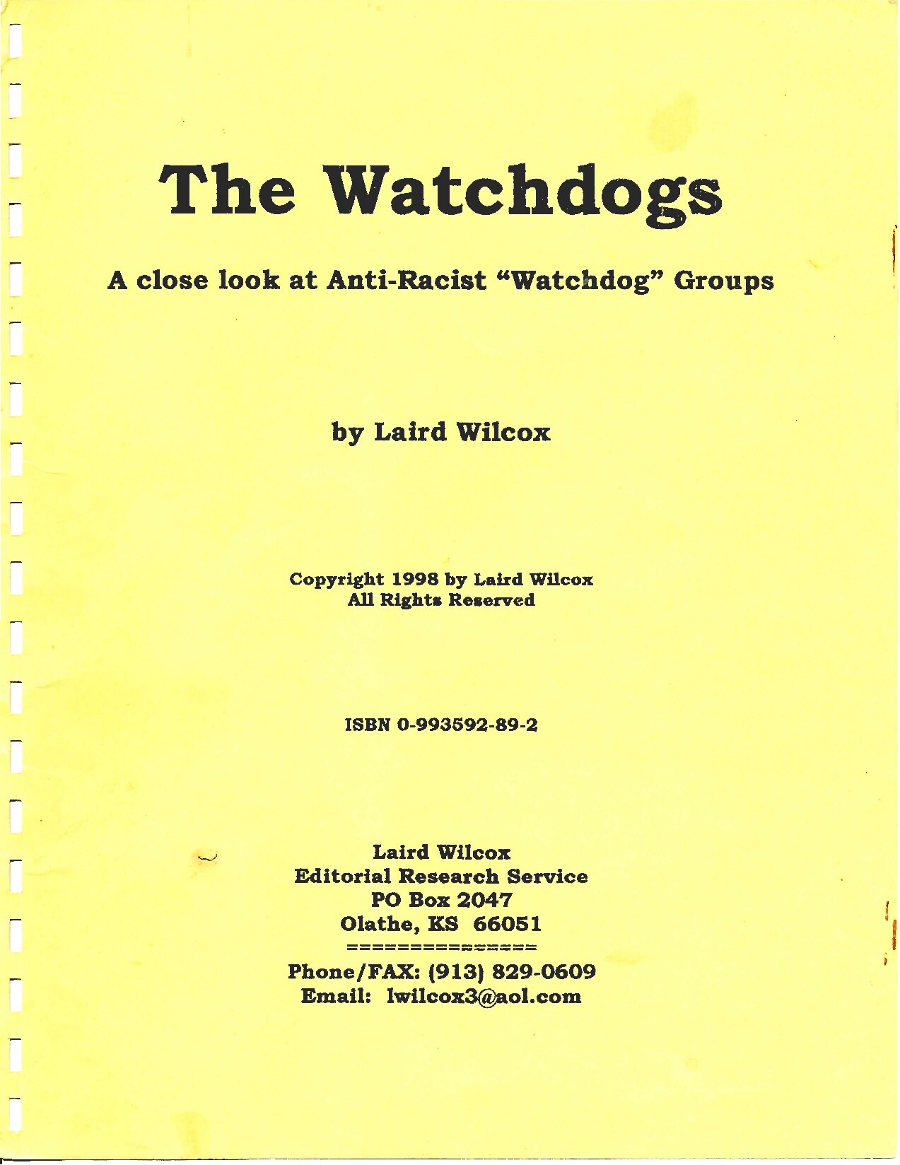 Wilcox, Laird; The Watchdogs - A Closer Look at Anti-Racist Watchdog Groups