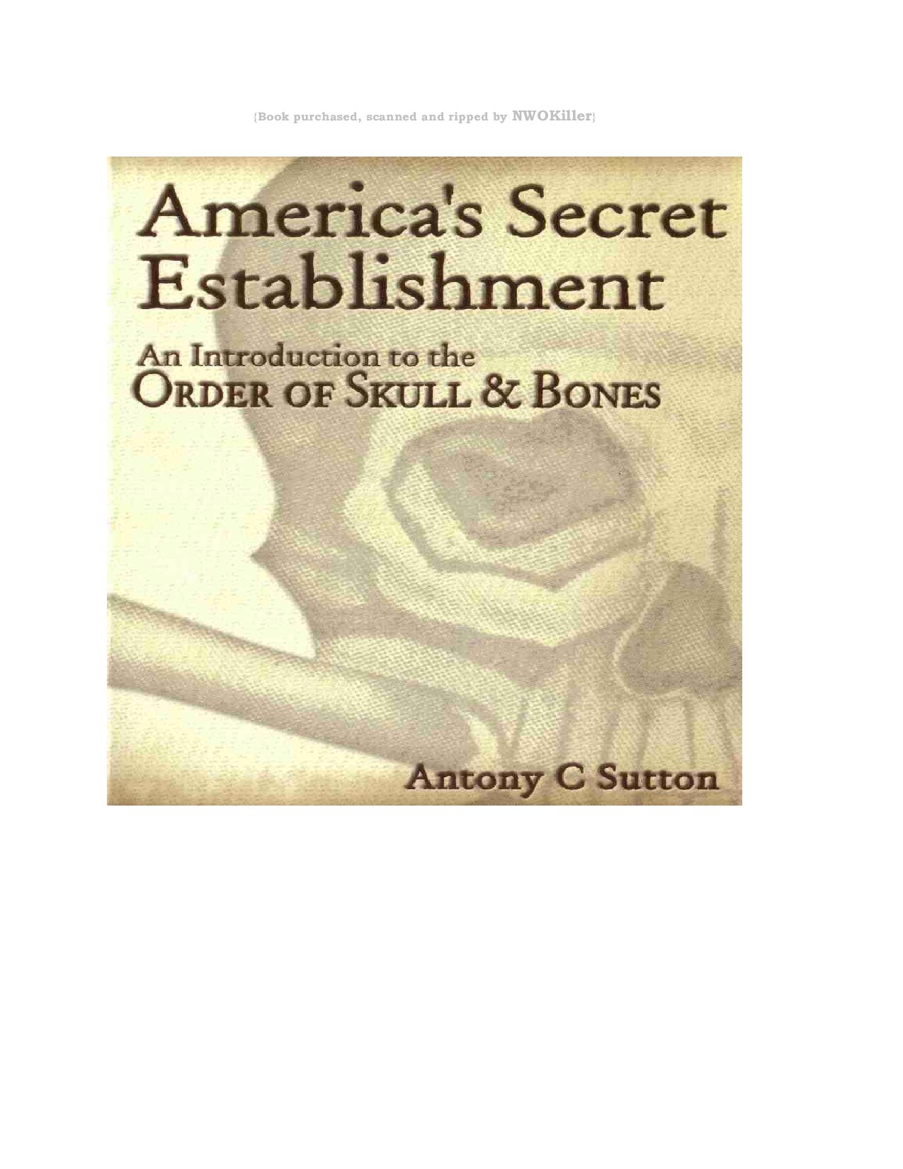 Sutton, Anthony Cyril; America's Secret Establishment An Introduction To Skull And Bones