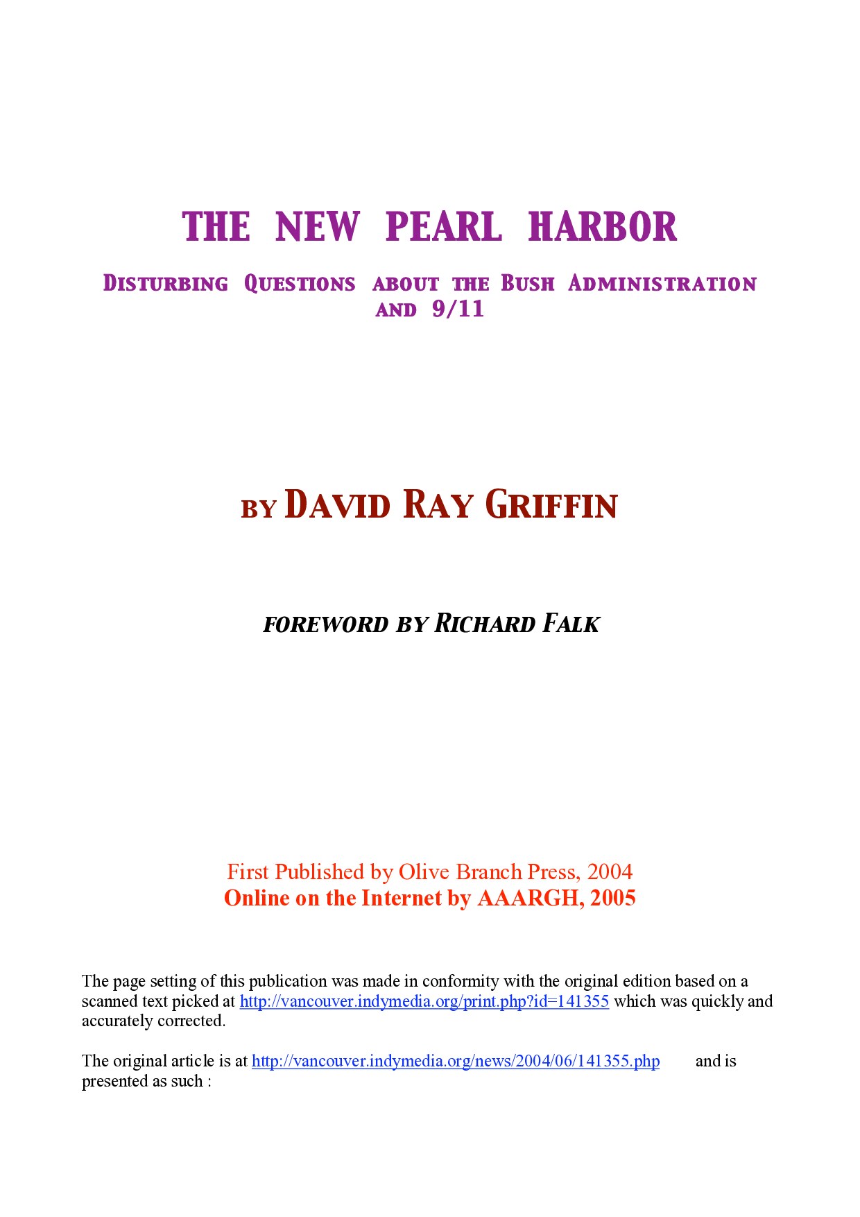Griffin, David Ray; The New Pearl Harbor - Disturbing Questions About The Bush Administration And 911