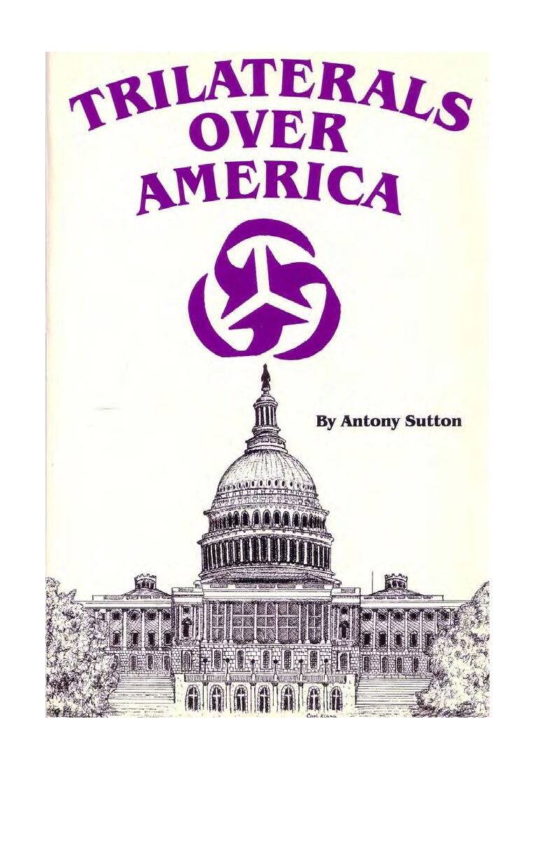 Sutton, Anthony Cyril; Trilaterals Over America
