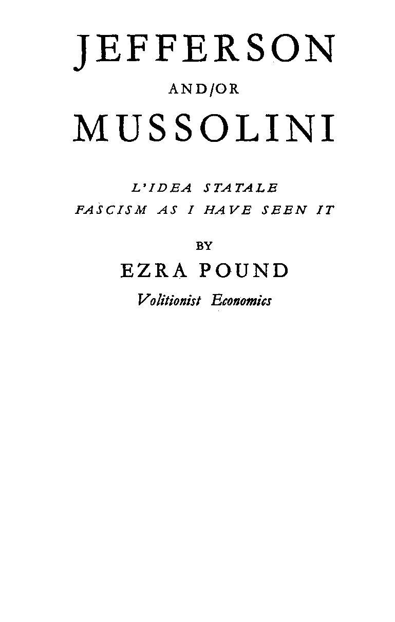 Pound, Ezra; Jefferson and or Mussolini