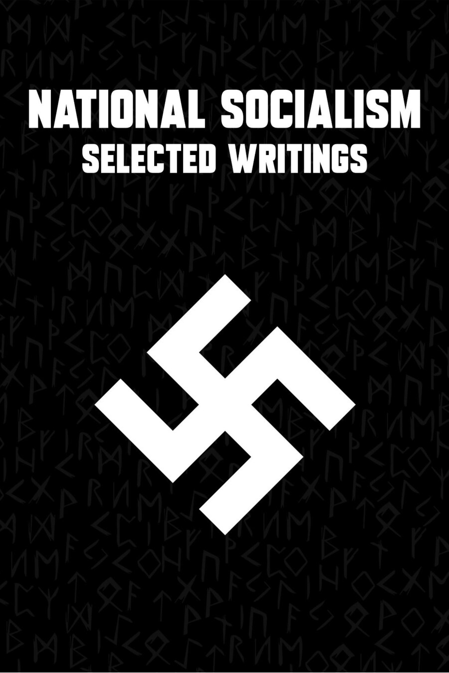 National Socialist Network; National Socialism — Selected Writings