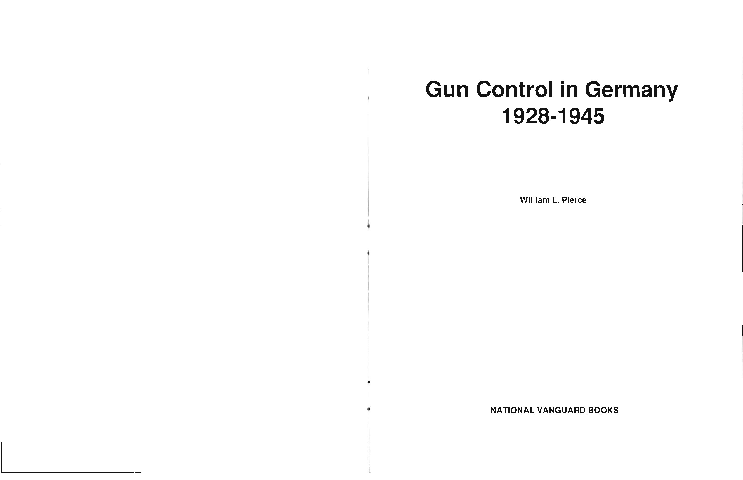 Pierce, William L.; Gun Control in Germany 1928-1945