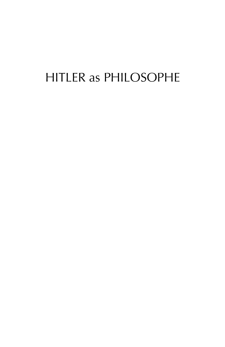 Hitler as Philosopher : Remnants of the Enlightenment in National Socialism