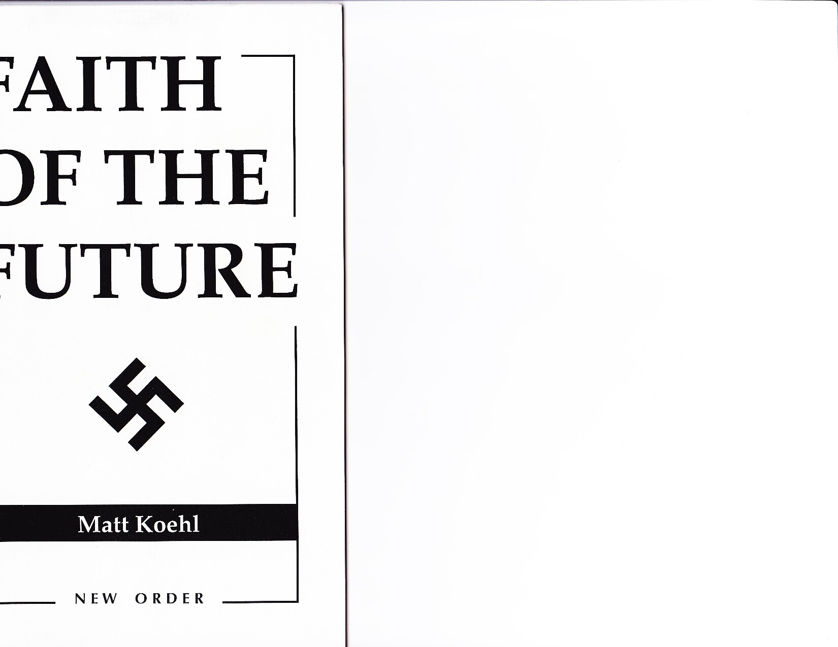Koehl, Matt; Faith Of The Future