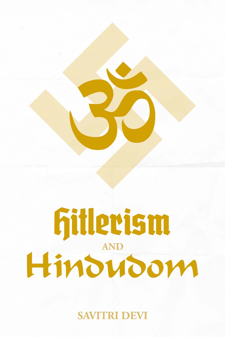 Devi, Savitri; Hitlerism and Hindudom