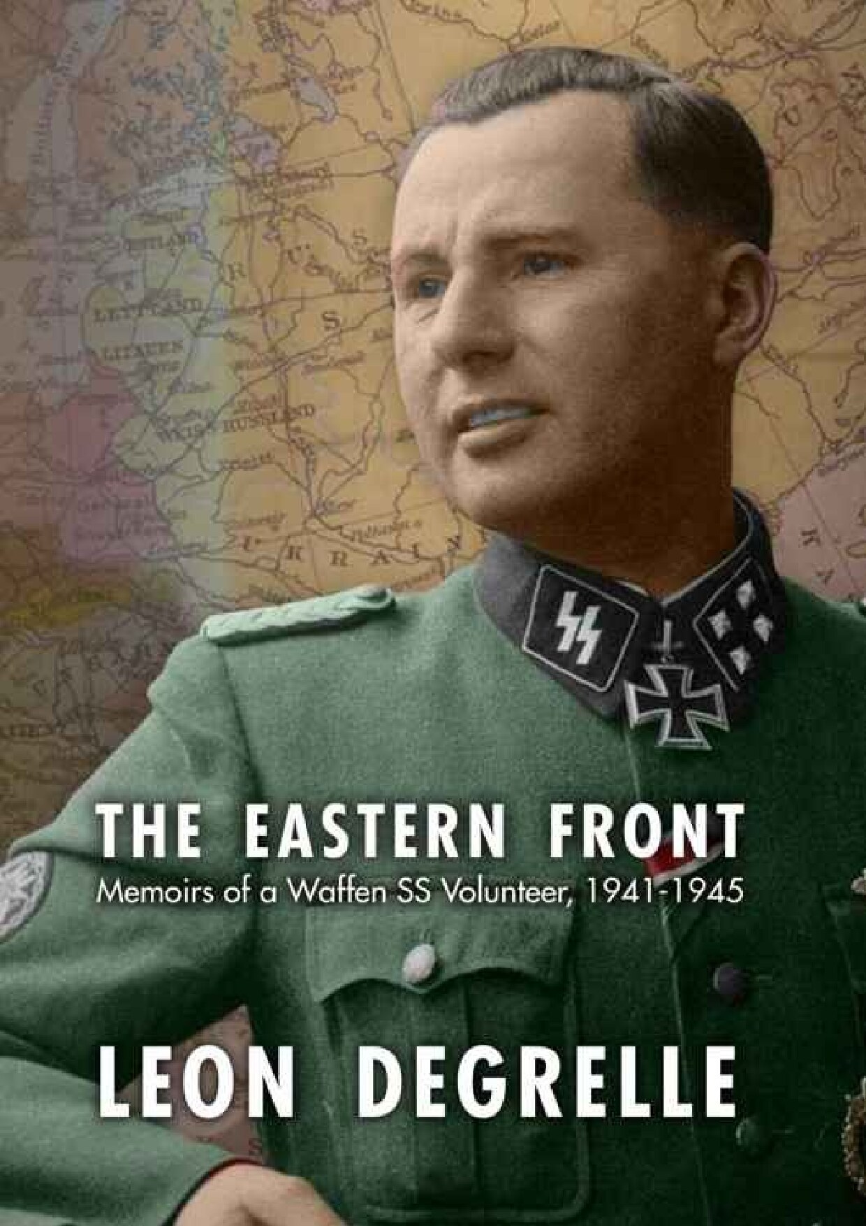 The Eastern Front: Memoirs of a Waffen SS Volunteer, 1941–1945