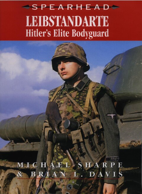 Sharpe, Michael; Leibstandarte - Hitler's Elite Bodyguard