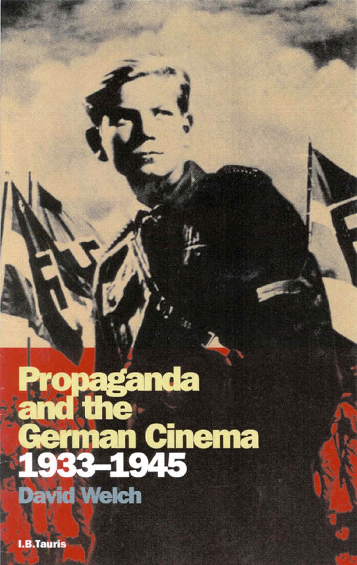 Welch, David; Propaganda And The German Cinema 1933-1945