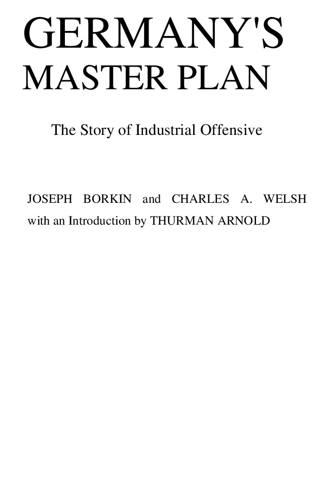Borkin, Joseph; Germany's Master Plan - The Story Of An Industrial Offensive