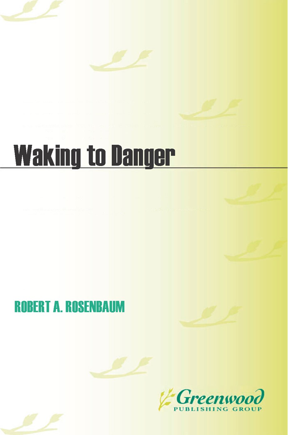 Waking to Danger