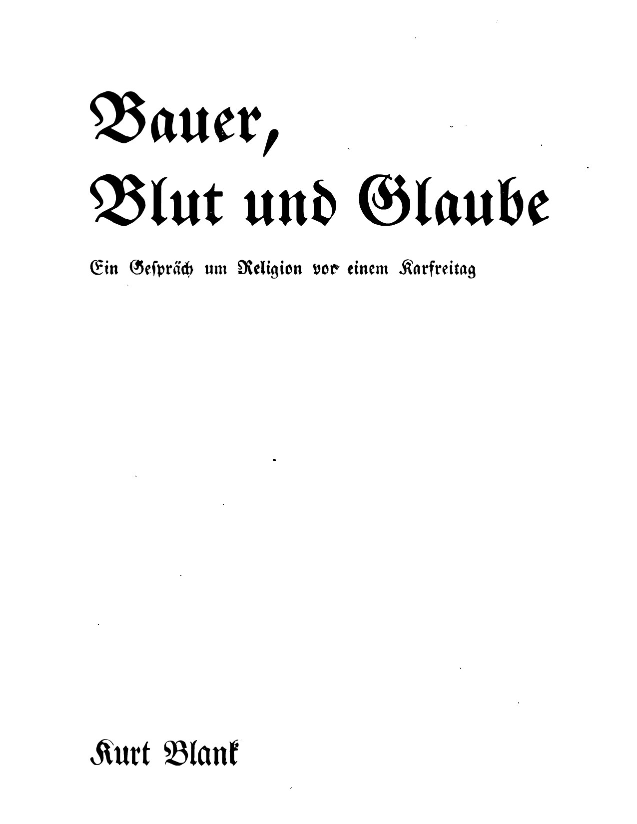 Bauer, Blut und Glaube - Ein Gespräch um Religion vor einem Karfreitag