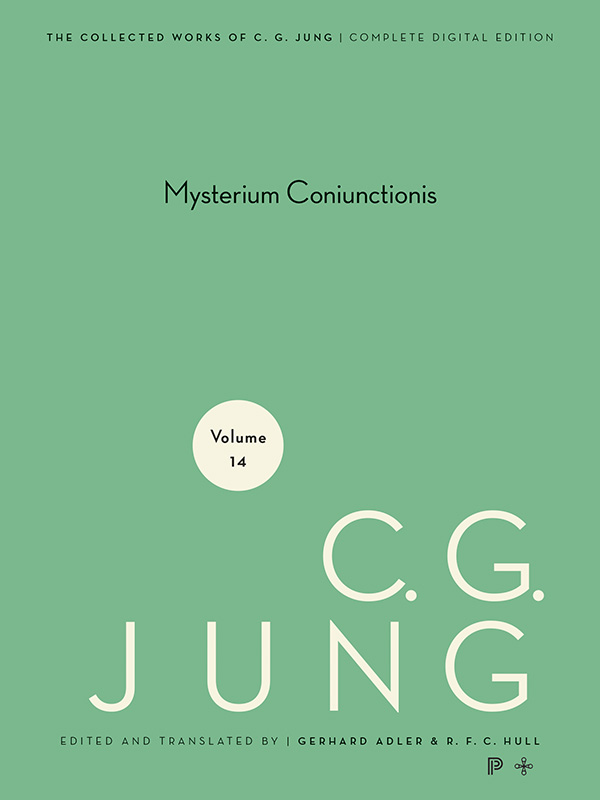 Collected Works of C.G. Jung, Volume 14: Mysterium Coniunctionis