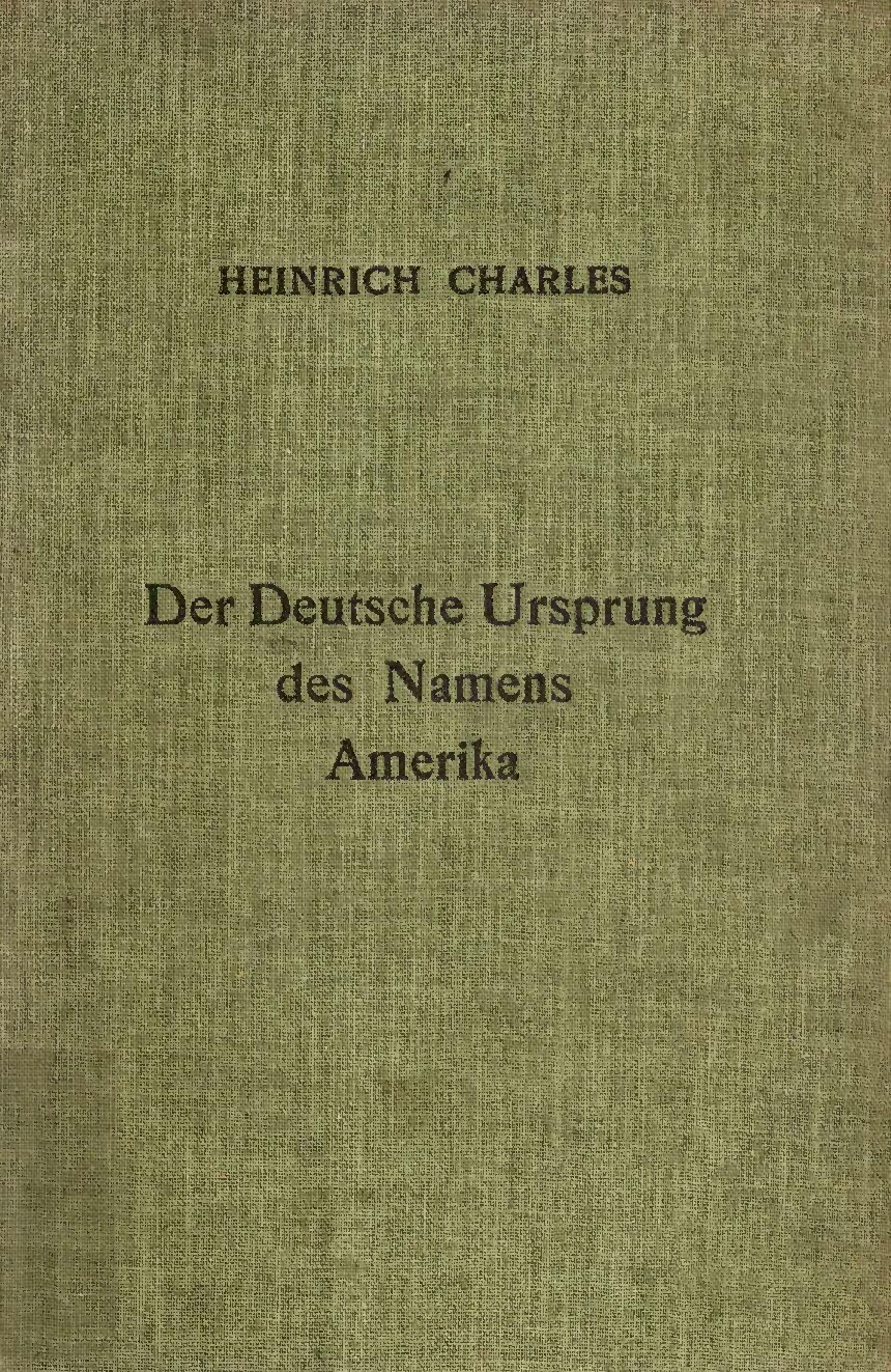Der deutsche Ursprung des Namens Amerika (1922, 126 S., Scan)