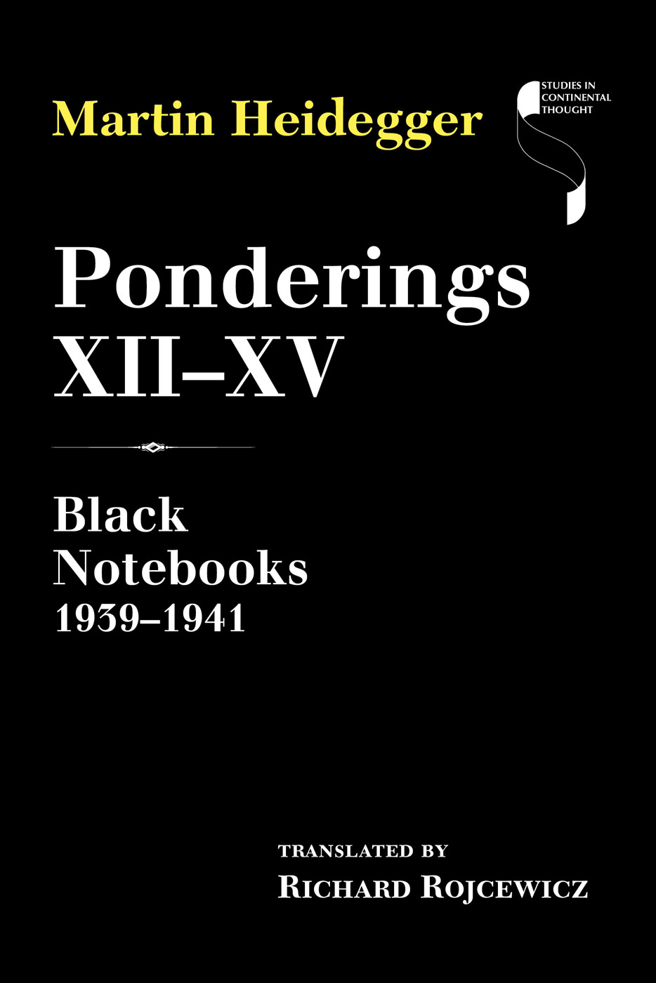 Ponderings XII-XV: Black Notebooks 1939-1941