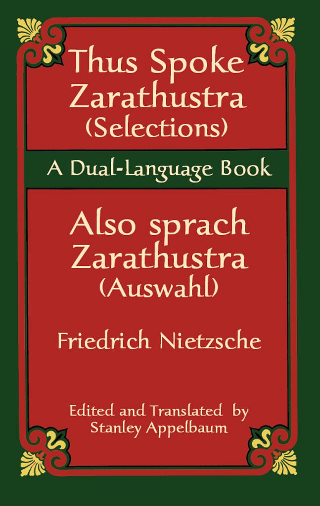 Thus Spoke Zarathustra (Selections)/Also sprach Zarathustra (Auswahl): A Dual-Language Book (Dover Dual Language German)