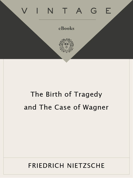 The Birth of Tragedy and the Case of Wagner