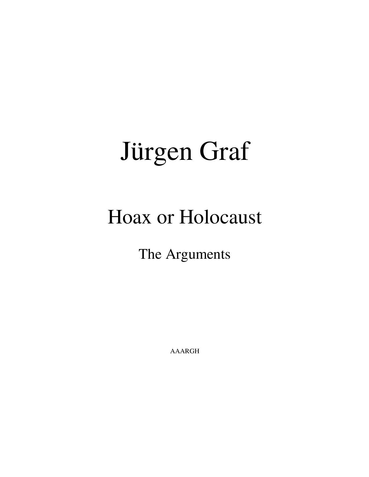 Hoax or Holocaust: The Arguments