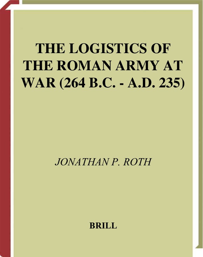 The Logistics of the Roman Army at War